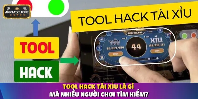 Tool hack Tài Xỉu là gì mà nhiều người chơi tìm kiếm?